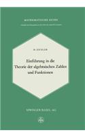 Einführung in Die Theorie Der Algebraischen Zahlen Und Funktionen