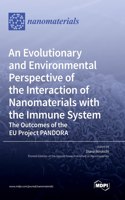 Evolutionary and Environmental Perspective of the Interaction of Nanomaterials with the Immune System-The Outcomes of the EU Project PANDORA