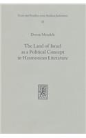 The Land of Israel as a Political Concept in Hasmonean Literature