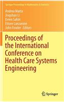 Proceedings of the International Conference on Health Care Systems Engineering