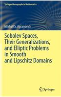 Sobolev Spaces, Their Generalizations and Elliptic Problems in Smooth and Lipschitz Domains