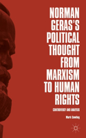 Norman Geras's Political Thought from Marxism to Human Rights