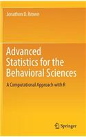 Advanced Statistics for the Behavioral Sciences