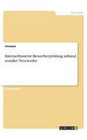 Internetbasierte Bewerberprüfung anhand sozialer Netzwerke