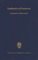 Kapitalmarkt Und Finanzierung: Jahrestagung Des Vereins Fur Socialpolitik, Gesellschaft Fur Wirtschafts- Und Sozialwissenschaften, in Munchen Vom 15. - 17. September 1986