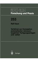 Verfahren zur Konzeption automatischer reinraumtauglicher Fertigungsanlagen und -zellen
