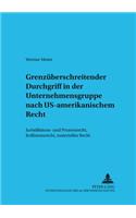 Grenzueberschreitender Durchgriff in Der Unternehmensgruppe Nach Us-Amerikanischem Recht