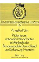 Privilegierung Nationaler Minderheiten Im Wahlrecht Der Bundesrepublik Deutschland Und Schleswig-Holsteins