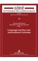 Language and the Law: International Outlooks