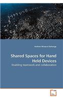 Shared Spaces for Hand Held Devices