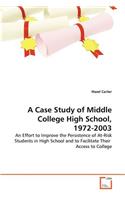 Case Study of Middle College High School, 1972-2003