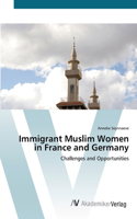 Immigrant Muslim Women in France and Germany