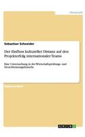 Einfluss kultureller Distanz auf den Projekterfolg internationaler Teams