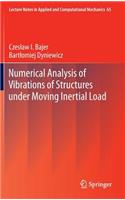 Numerical Analysis of Vibrations of Structures Under Moving Inertial Load