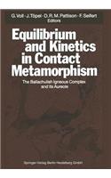 Equilibrium and Kinetics in Contact Metamorphism