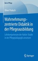 Wahrnehmungszentrierte Didaktik in Der Pflegeausbildung