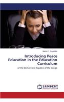 Introducing Peace Education in the Education Curriculum: (English)