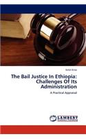 Bail Justice In Ethiopia
