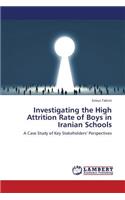 Investigating the High Attrition Rate of Boys in Iranian Schools: (English)