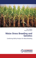 Maize Stress Breeding and Genetics