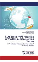 SLM based PAPR reduction in Wireless Communication System