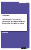 Die Bedeutung fachspezifischer Fortbildungen in der Gesundheits- und Krankenpflege. Eine kritische Analyse