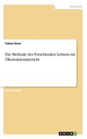 Die Methode des Forschenden Lernens im Ökonomieunterricht