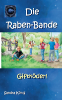 Raben-Bande: Giftköder!