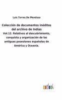 Colección de documentos inéditos del archivo de Indias