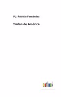 Tratan de América