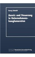 Anreiz und Steuerung in Unternehmenskonglomeraten