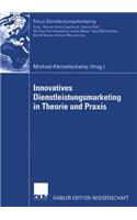 Innovatives Dienstleistungsmarketing in Theorie Und PRAXIS
