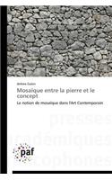 Mosaïque Entre La Pierre Et Le Concept: (Omn.Pres.Franc.)