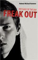 Message of the Day - Freak Out