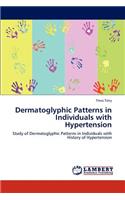 Dermatoglyphic Patterns in Individuals with Hypertension