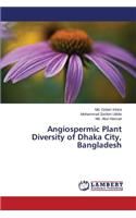 Angiospermic Plant Diversity of Dhaka City, Bangladesh