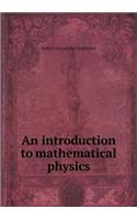 An Introduction to Mathematical Physics