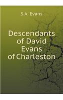 Descendants of David Evans of Charleston