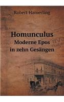 Homunculus Moderne Epos in Zehn Gesängen