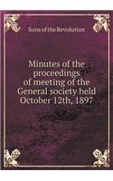 Minutes of the proceedings of meeting of the General society held October 12th, 1897: (English)