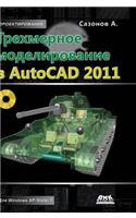 Three-Dimensional Modeling in AutoCAD 2011