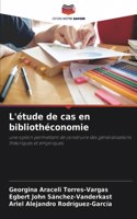 L'étude de cas en bibliothéconomie