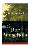 Wagehals