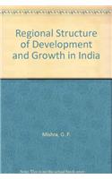Regional Structure Of Development And Growth In India