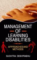 MANAGEMENT OF LEARNING DISABILITIES; APPROACHES AND METHODS