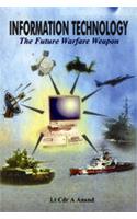 Information Technology: The Future Warfare Weapon