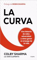 La curva: Una historia de valor, de adversidad y de como ganar en el juego de la vida
