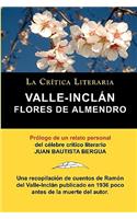 Flores de Almendro, Valle-Inclan. La Critica Literaria. Prologado Por Juan B. Bergua.