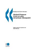 Development Centre Seminars Global Finance from a Latin American Viewpoint