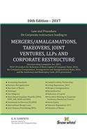 LAW AND PROCEDURE ON CORPORATE RESTRUCTURE LEADING TO MERGERS/AMALGAMATIONS, TAKEOVERS, JOINT VENTURES, LLPS & CORPORATE RESTRUCTURE